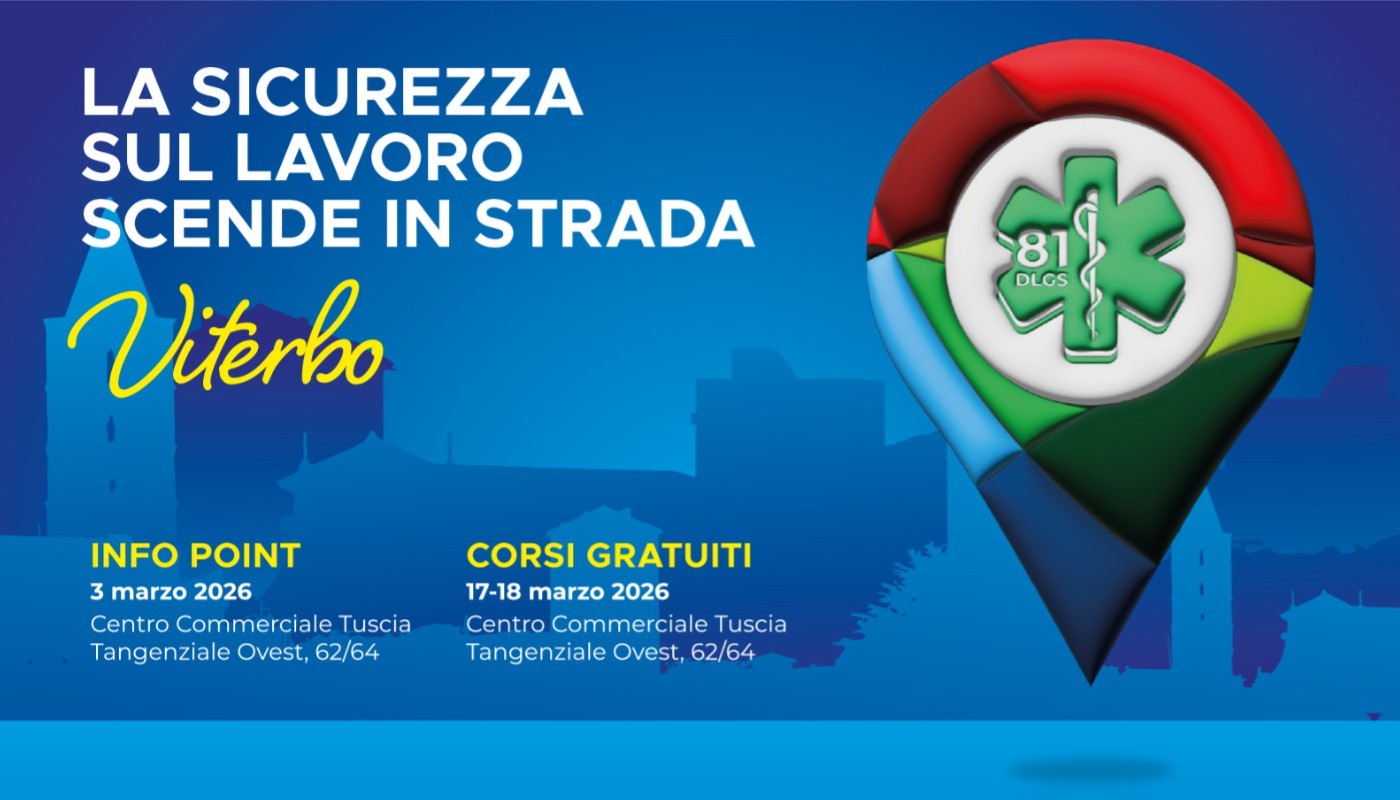 “La sicurezza sul lavoro scende in strada”… si parte! Prima tappa a marzo a Viterbo