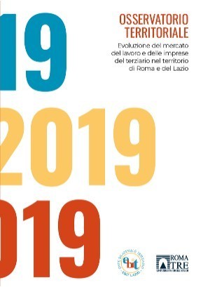 Evoluzione del mercato del lavoro e delle imprese del terziario nel territorio di Roma e del Lazio